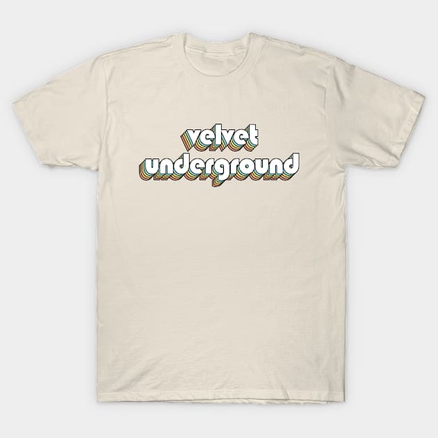 Velvet Underground - Retro Rainbow Typography Faded Style T-Shirt by Paxnotods